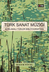 Türk Sanat Müziği & Açıklamalı Türler Bibliyografyası