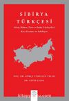 Sibirya Türkçesi & Altay, Hakas, Tuva ve Saha Türkçeleri Kısa Gramer ve Edebiyat