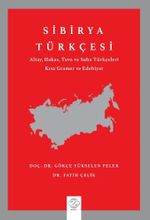 Sibirya Türkçesi &  Altay, Hakas, Tuva ve Saha Türkçeleri Kısa Gramer ve Edebiyat