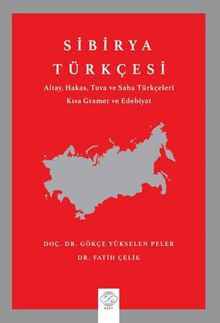 Sibirya Türkçesi &  Altay, Hakas, Tuva ve Saha Türkçeleri Kısa Gramer ve Edebiyat