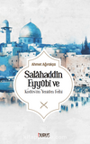 Salahaddin Eyyübi ve Kudüs'ün Yeniden Fethi