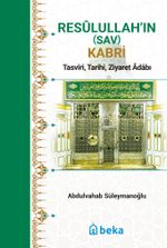 Resûlullah'in (Sav) Kabri & Tasvîri, Tarihi, Ziyaret Âdabı