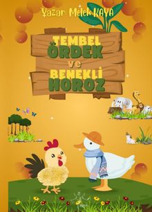 Tembel Ördek ve Benekli Horoz