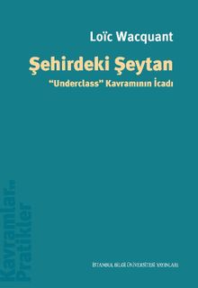 Şehirdeki Şeytan & “Underclass” Kavramının İcadı