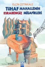 Tuhaf Mahallenin Esrarengiz Misafirleri
