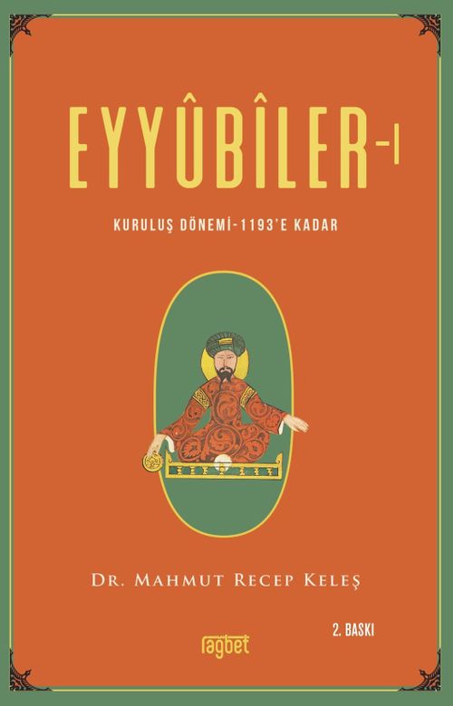 Eyyubiler 1 & Kuruluş Dönemi 1193'e Kadar