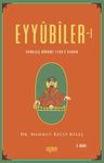 Eyyubiler 1 &amp; Kuruluş Dönemi 1193'e Kadar