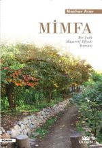 Mimfa & Bir Şeyh Müşerref Efendi Romanı