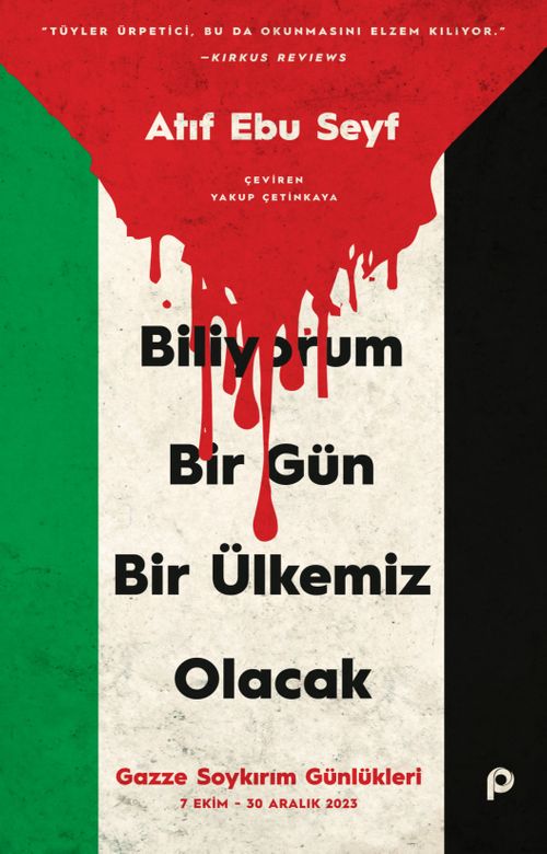 Biliyorum Bir Gün Bir Ülkemiz Olacak & Gazze Soykırım Günlükleri (7 Ekim-30 Aralık 2023)