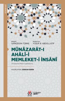 Münazarat-ı Ahalî-yi Memleket-i İnsanî (İnceleme-Metin-Tıpkıbasım)