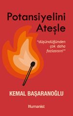Potansiyelini Ateşle: Düşündüğünden Çok Daha Fazlasısın 