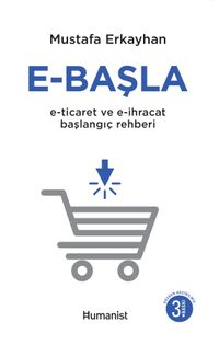 E-Başla & E-Ticaret ve E-İhracat Başlangıç Rehberi
