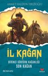 İl Kağan & Birinci G&ouml;kt&uuml;rk Kağanlığı Son Kağan