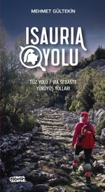 Isauria Yolu & Tuz Yolu / Via Sebasta Yürüyüş Yolları