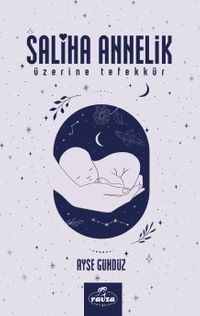 Saliha Annelik Üzerine Tefekkür