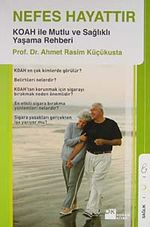 Nefes Hayattır & KOAH ile Mutlu ve Sağlıklı Yaşama Rehberi