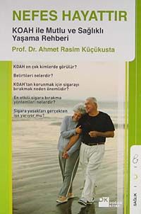 Nefes Hayattır & KOAH ile Mutlu ve Sağlıklı Yaşama Rehberi