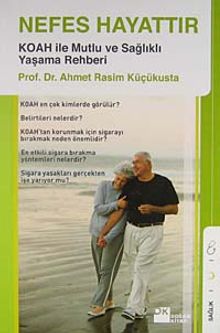 Nefes Hayattır & KOAH ile Mutlu ve Sağlıklı Yaşama Rehberi