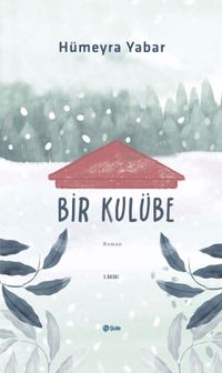 Bir Kulübe 