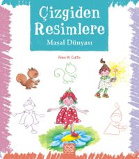 Çizgiden Resimlere / Masal Dünyası 
