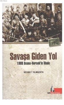 Savaşa Giden Yol & 1908 Bosna-Hersek'in İlhakı