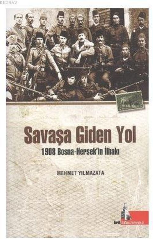 Savaşa Giden Yol & 1908 Bosna-Hersek'in İlhakı