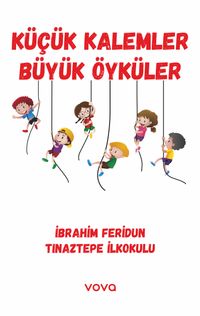 Küçük Kalemler Büyük Öyküler