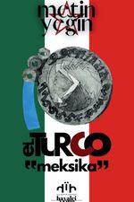 El Turco: “Meksika”