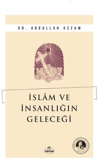 İslam ve İnsanlığın Geleceği
