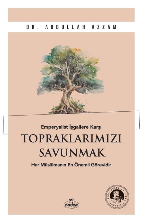 Emperyalist İşgallere Karşı Topraklarımızı Savunmak & Her Müslümanın En Önemli Görevidir