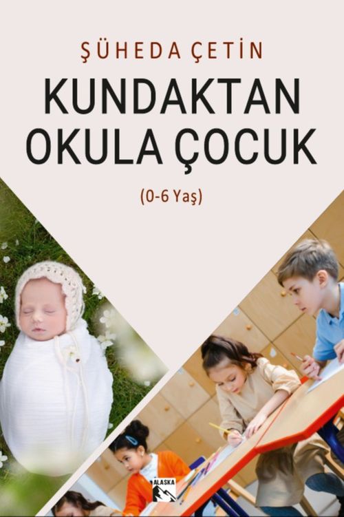 Kundaktan Okula Çocuk