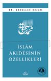 İslam Akidesinin &Ouml;zellikleri