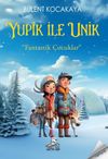Yupik İle Unik & Fantastik &Ccedil;ocuklar