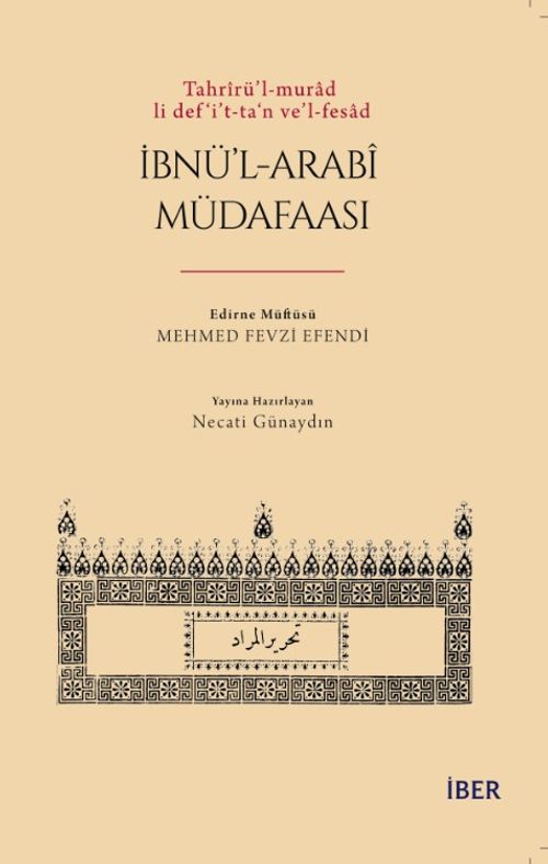 Tahrîrü'l-murad li def‘i't-ta‘n ve'l-fesad İbnü'l-Arabî Müdafaası
