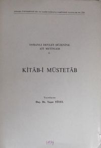 Kitâb-i Müstetâb / Osmanlı Devlet Düzenine Ait Metinler I. (5-H-21)