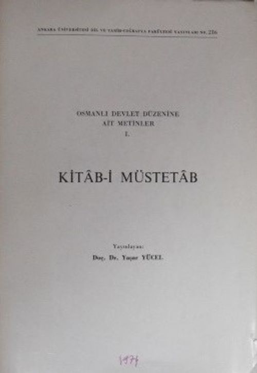 Kitâb-i Müstetâb / Osmanlı Devlet Düzenine Ait Metinler I. (5-H-21)