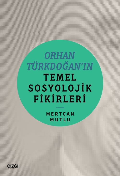 Orhan Türkdoğan'in Temel Sosyolojik Fikirleri