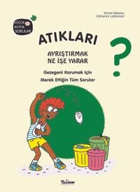 Atıkları Ayrıştırmak Ne İşe Yarar?