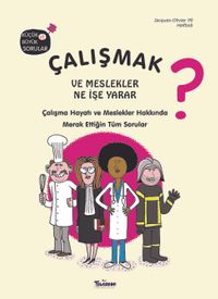Çalışmak ve Meslekler Ne İşe Yarar?