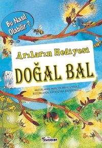 Arıların Hediyesi Doğal Bal / Bu Nasıl Olabilir?