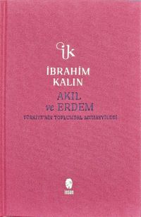 Akıl ve Erdem (Bez Ciltli) & Türkiye'nin Toplumsal Muhayyilesi