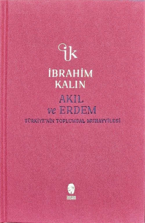 Akıl ve Erdem (Bez Ciltli) & Türkiye'nin Toplumsal Muhayyilesi