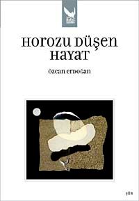 Horozu Düşen Hayat