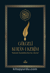 Gölgeli Kur'an-ı Kerim & Kalemle Yazılabilen Bilgisayar Hatlı Yazı Mushafı