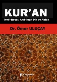 Kur'an & Nebi Resul Akıl-İman Din ve Ahlak 