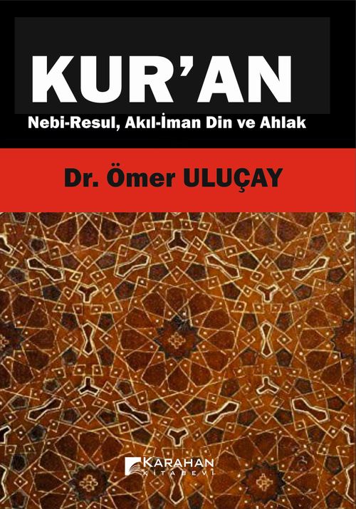 Kur'an & Nebi Resul Akıl-İman Din ve Ahlak 