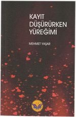 Kayıt Düşürürken Yüreğimi