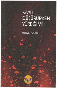 Kayıt Düşürürken Yüreğimi