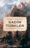 Kadim Türkler & Eski Dünyanın Hakimleri