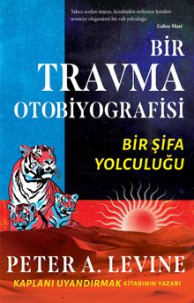 Bir Travma Otobiyografisi & Bir Şifa Yolculuğu